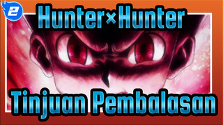 [Hunter×Hunter],Tinjuan,Pembalasan,/,Epik_A2