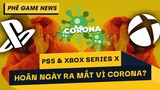 Phê Game News #63 : Làng Game Cũng Chịu Ảnh Hưởng bởi Corona
