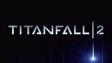 Hướng dẫn mới tháng 4 - Sự trở lại bá chủ của "Titanfall"