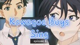 KAWAGOE BOYS SING_ episode 8
