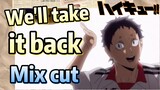 [Haikyuu!!]  Mix cut |  We'll take it back