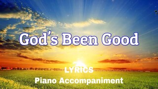 God's Been Good | Piano Lyrics | Minus One