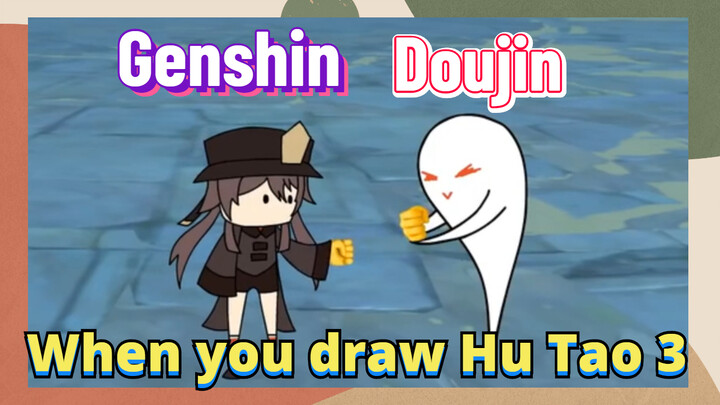 [Genshin,  Doujin]When you draw Hu Tao 3