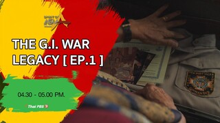 THE G.I. WAR LEGACY (EP.1) : Spirit of Asia (December 13, 2020)