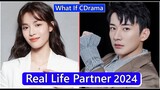 Elaine Zhong And Liu Xueyi (What If Chinese Drama) Real Life Partner 2024