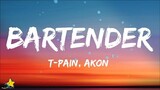 T-Pain - Bartender (Lyrics) ft. Akon | She made us drinks to drink [Tiktok song] | Bartender tiktok