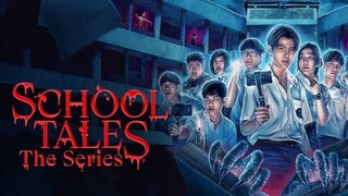 School Tales The Series โรงเรียนผีมีอยู่ว่า... [แนะนำหนังมาแรง]