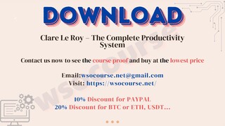 [WSOCOURSE.NET] Clare Le Roy – The Complete Productivity System