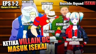 KETIKA VILLAIN DC MASUK KE ISEKAI ‼️ - Suicide Squad ISEKAI