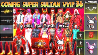 NEW UPDATE‼️ Config Terbaru VVIP V36 Baru Update Senjata Keren Emot Bundle Old 100% Work All Grafik