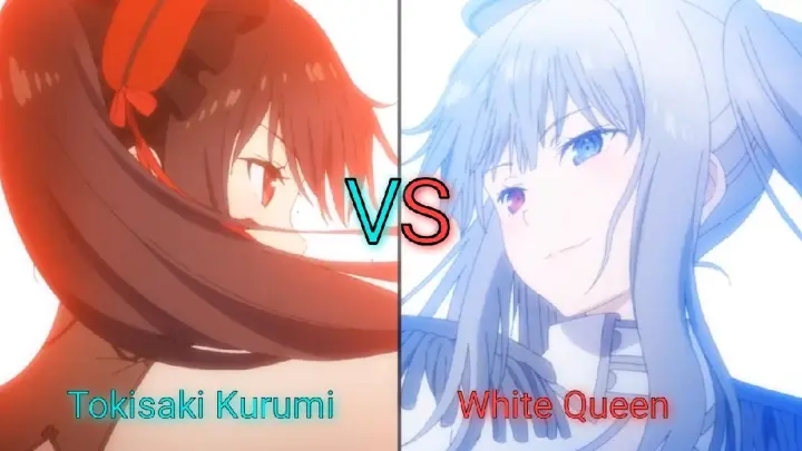 Tokisaki Kurumi VS White Queen / Jedag jedug anime 🔥