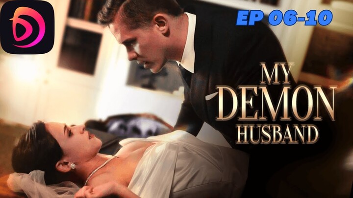 【New Series】My Demon Husband EP 06-10 #drama #tv #shortdrama