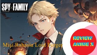 Misi Rahasia Loid Forger | SPY x FAMILY