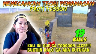 PECAHKAN TEORI TOOSOON SAAT PEMANASAN!!! KALI INI GUE BANTAI SEMUA 19 KILLS 1VS SQUAD | PUBG Mobile