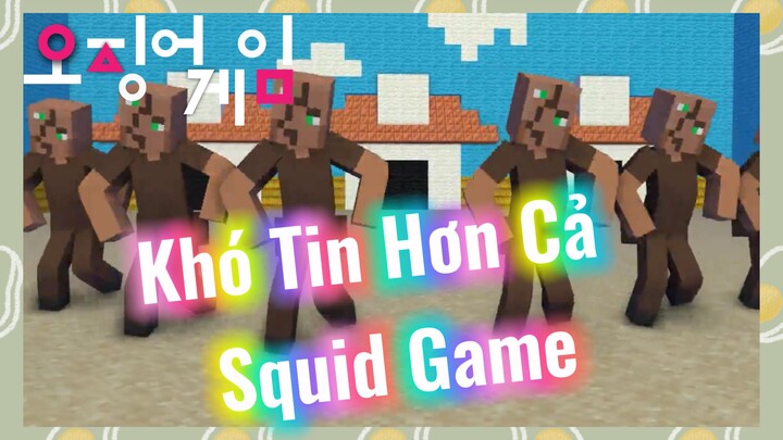 Khó Tin Hơn Cả Squid Game