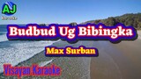 BUDBUD UG BIBINGKA - Max Surban | OPM KARAOKE HD