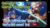 [Genshin, Game streaming] Tiga karakter level 1 terkuat saat ini