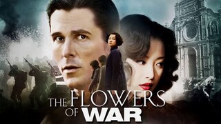 The Flowers of War (2011) สงครามนานกิง สิ้นแผ่นดินไม่สิ้นเธอ [พากย์ไทย]