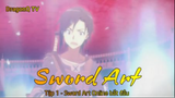 Sword Art Tập 1 - Sword Art Online chính thức bắt đầu
