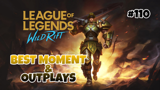 Best Moment & Outplays #110 - League Of Legends : Wild Rift Indonesia