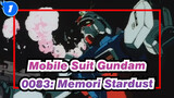 [Mobile Suit Gundam/MAD] 0083: Memori Stardust_1