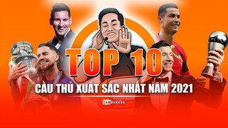 TOP 10 CẦU THỦ XUẤT SẮC NHẤT NĂM 2021