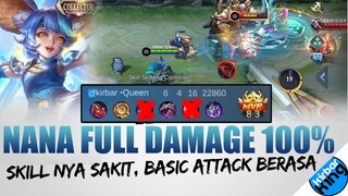 NANA Full Damage 100%. Skill nya Sakit, Basic Attack Berasa