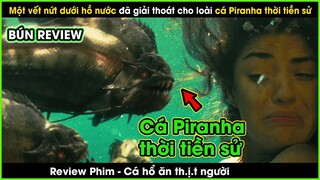 Một khe nứt dưới hồ đã giải thoát đàn cá piranha thời tiền sử - REVIEW PHIM: CÁ HỔ ĂN THỊT NGƯỜI