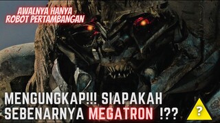 MENGUNGKAP!! SIAPAKAH SEBENARNYA MEGATRON SEBELUM DATANG KE BUMI!! #7