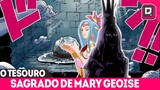 REVELADO O TESOURO SAGRADO DE MARY GEOISE?A VERDADEIRA IDENTIDADE DE IM SAMA E LILI - ONE PIECE