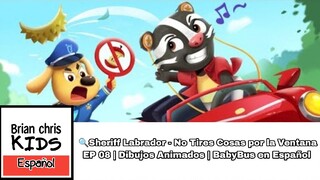 🔍Sheriff Labrador - No Tires Cosas por la Ventana | EP 08 | Dibujos Animados | BabyBus en Español