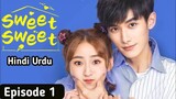 Sweet Sweet | Hindi Dubbed | 2021 season 1 ( episode : 01 )