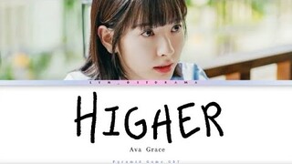 Ava Grace - Higher [Pyramid Game OST] - Lyrics Video || lyn_ostdrama