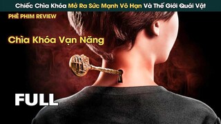 Chìa Khóa Ma Thuật Mở Ra Nguồn Sức Mạnh Vô Hạn Và Bí Mật Về Bóng Tối Đang Ngủ Say || Phê Phim Review