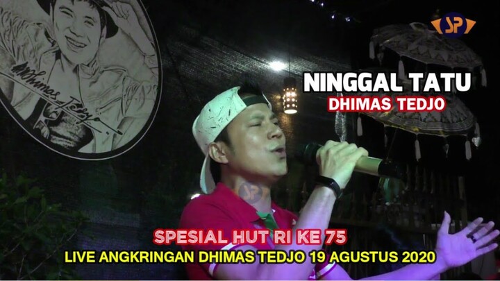 NINGGAL TATU (COVER) BY DHIMAS TEDJO (KKT EDISI KE 4) LIVE ANGKRINGAN DHIMAS TEDJO 19 AGUSTUS 2020