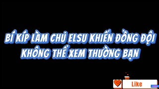 Các bạn vào xem làm hướng dẫn làm chủ Elsu nhé #lienquan