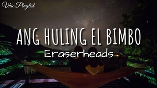 Ang Huling El Bimbo - Eraserheads (Lyrics)