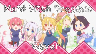 Maid With Dragons❤︎ 【COVER】 (Kobayashi-san Chi No Maid Dragon Ending)