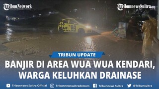 Banjir di Wua Wua Kendari Sulawesi Tenggara, Warga Minta Pemerintah Sigap Atasi Bencana Akibat Hujan