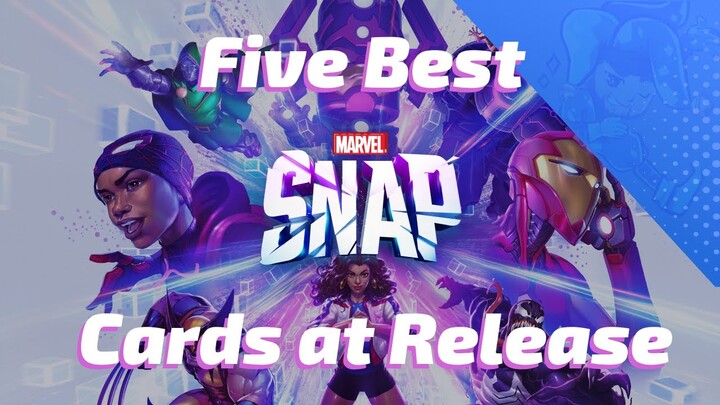 Five Best cards in Marvel SNAP on Release