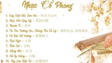List Nhạc Cổ Phong Trung Quốc P2 Nhạc Trung Quốc 27