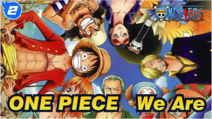 Amv The Straw Hat Pirates Chorus Of We Are Op Of One Piece Bilibili