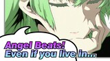 Angel Beats!|Even if you live in the second dimension-The Most Popular Song！