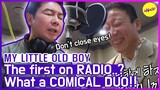 [HOT CLIPS] [MY LITTLE OLD BOY] What a COMICAL DUO!!🤣🤣 (ENG SUB)