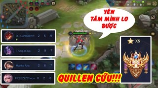 Khi đồng đội cần Best Quillen sẽ luôn là điểm tựa!!! - Top 1 Quillen Hiệp Khách Moba