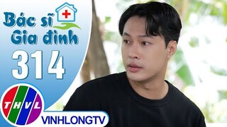 Bác sĩ gia đình - Tập 314 | Trailer