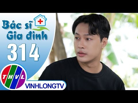 Bác sĩ gia đình - Tập 314 | Trailer