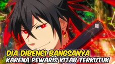 MC Pewaris Kitab Terkutuk!!! Ini Dia Rekomendasi Anime Dimana MC Mewarisi Kitab Terkutuk