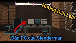 Hướng dẫn lại cách để lấy dàn PC của slenderman trong minecraft