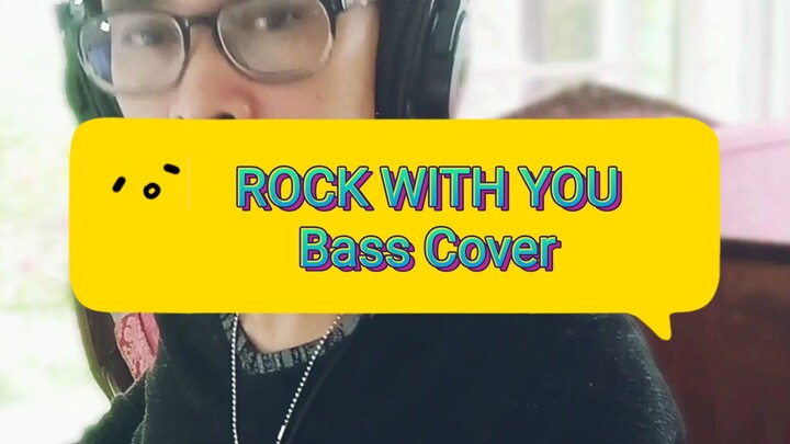 Rock With You - (short) Bass Cover